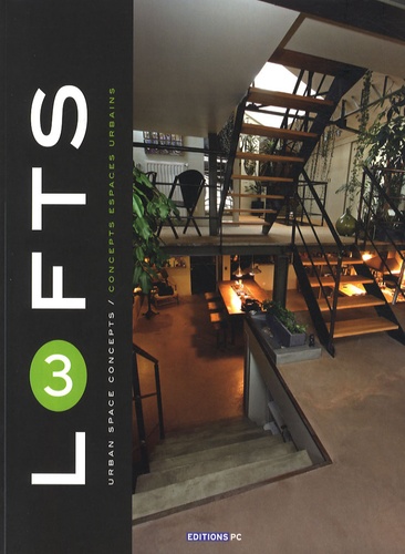 Célia Hô - Lofts 3 - Concepts espaces urbains, édition bilingue français-anglais.
