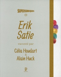 Célia Houdart et Alain Huck - Erik Satie.