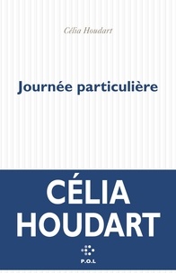 Célia Houdart - Journée particulière.