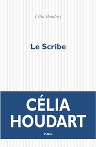 Livre gratuit pdf télécharger Le Scribe 9782818049747 in French par Célia Houdart CHM FB2 ePub