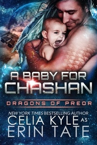 Celia Kyle - A Baby for Chashan - Dragons of Preor.