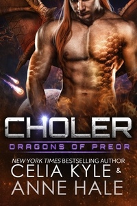  Celia Kyle et  Anne Hale - Choler - Dragons of Preor.