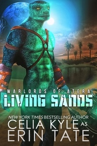  Celia Kyle - Living Sands - Warlords of Atera, #3.