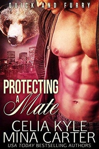  Celia Kyle et  Mina Carter - Protecting a Mate - The M&amp;M Mating Agency.