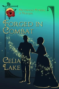 Forged in Combat: A Victorian fantasy romance prequel