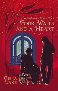  Celia Lake - Four Walls and a Heart - Charms of Albion, #3.