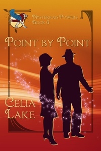  Celia Lake - Point By Point: a 1920s historical fantasy romance - Mysterious Powers, #6.