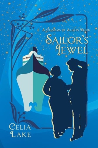  Celia Lake - Sailor's Jewel - Charms of Albion, #2.