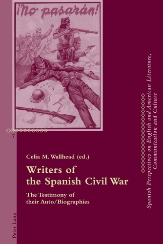 Celia M. Wallhead - Writers of the Spanish Civil War - The Testimony of their Auto/Biographies.