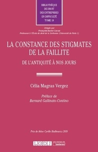 Célia Magras Vergez - La constance des stigmates de la faillite - De l'Antiquité à nos jours.