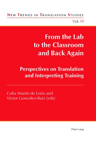 Celia Martín de león et Víctor González-ruiz - From the Lab to the Classroom and Back Again - Perspectives on Translation and Interpreting Training.
