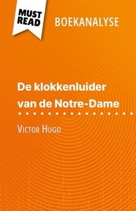 Célia Ramain et Nikki Claes - De klokkenluider van de Notre-Dame van Victor Hugo (Boekanalyse) - Volledige analyse en gedetailleerde samenvatting van het werk.