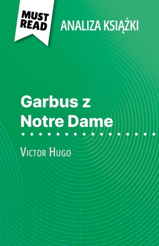Garbus z Notre Dame książka Wiktor Hugo (Analiza książki). Pełna analiza i szczegółowe podsumowanie pracy