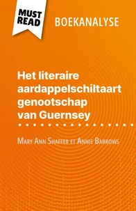 Het literaire aardappelschiltaart genootschap van Guernsey van Mary Ann Shaffer et Annie Barrows (Boekanalyse)