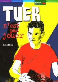 Celia Rees - Tuer n'est pas jouer.