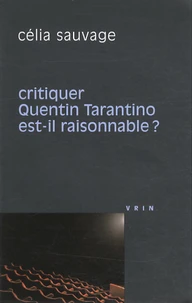 Critiquer Quentin Tarantino est-il raisonnable ?