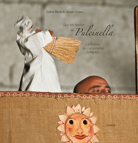 Celina Davila et Giorgio Cossu - Sur les traces de Pulcinella.