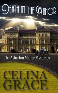  Celina Grace - Death at the Manor - The Asharton Manor Mysteries, #1.