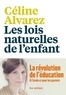 Céline Alvarez - Les lois naturelles de l'enfant.