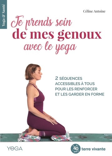 Je prends soin de mes genoux avec le yoga