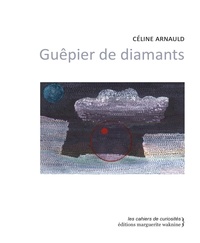 Céline Arnauld - Guêpier de diamants.