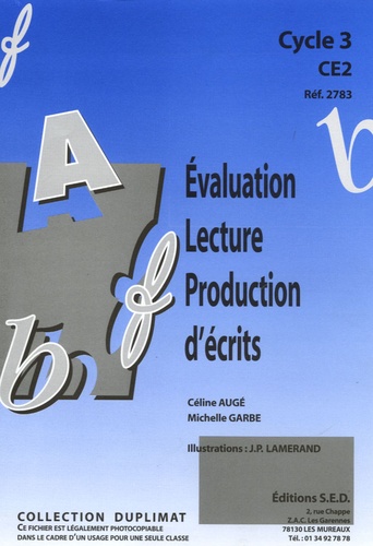 Céline Augé - Evaluation Lecture-Production d'écrits CE2 - Fiches photocopiables.