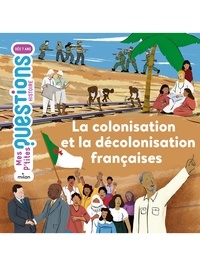 Céline Bathias-Rascalou - La colonisation et la décolonisation françaises.