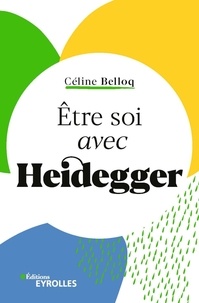 Téléchargements de livres électroniques gratuits pour téléphones intelligents Etre soi avec Heidegger  9782212440171 par Céline Belloq
