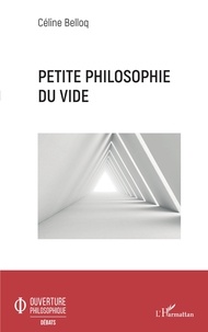 Céline Belloq - Petite philosophie du vide.