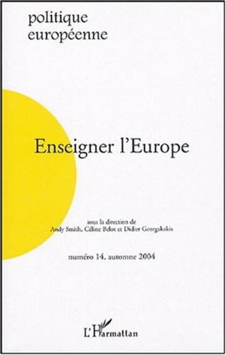 Céline Belot - Politique européenne N° 14, automne 2004 : Enseigner l'Europe.