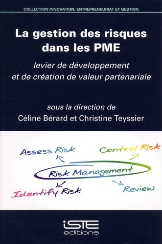 Céline Bérard et Christine Teyssier - La gestion des risques dans les PME - Levier de développement et de création de valeur partenariale.