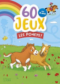 Céline Bielak - 60 jeux les poneys !.