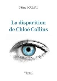 Celine Boumal - La disparition de Chloé Collins.