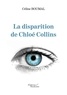 Celine Boumal - La disparition de Chloé Collins.