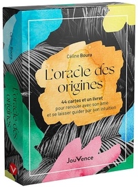 Céline Boura - L'oracle des origines - 44 cartes et un livret pour renouer avec son âme et se laisser guider par son intuition.