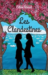 Céline Bréant - Les Clandestines.