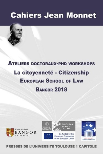 Céline Castets-Renard - Ateliers doctoraux-phd workshops - La citoyenneté - Citizenship - European School of Law Bangor 2018.