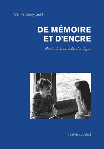 Céline Cerny - De mémoire et d'encre - Récits à la croisée des âges.