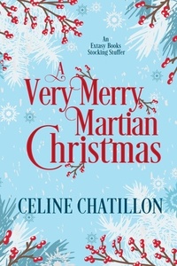  Celine Chatillon - A Very Merry Martian Christmas.