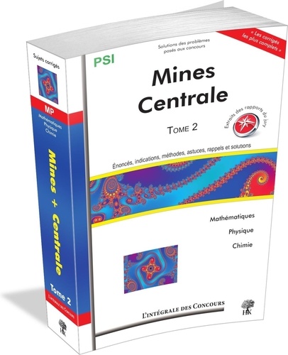 Céline Chevalier et Alexandre Hérault - Concours Centrale-Supélec et Mines-Ponts Filière PSI - Tome 2 (2008-2010).
