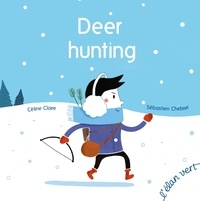 Céline Claire et Sébastien Chebret - Deer hunting.