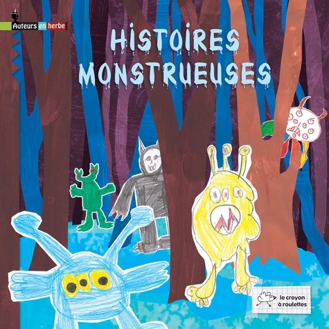 Céline Claire et Claire Pelosato - Histoires monstrueuses.