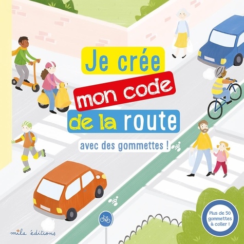 Je crée mon code de la route avec des gommettes !. Plus de 50 gommettes à coller !