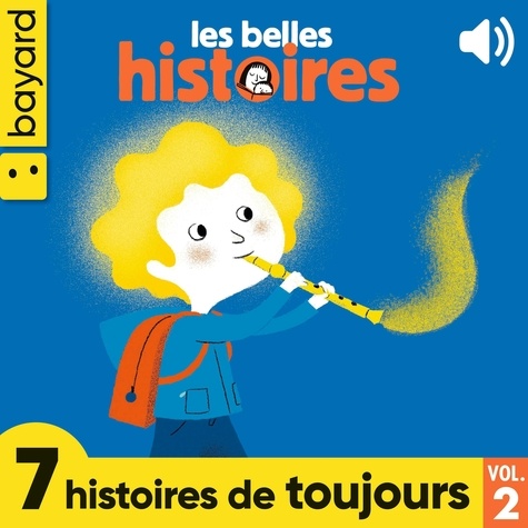 Céline Claire et Valérie Cros - Les Belles Histoires, 7 histoires de toujours, Vol. 2.