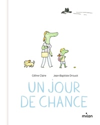 Céline Claire et Jean-Baptiste Drouot - Un jour de chance.