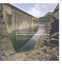 Céline Clanet et Thierry Salomon - Du torrent au courant, des barrages et des hommes en Savoie.