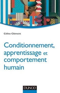 Céline Clément - Conditionnement, apprentissage et comportement humain.