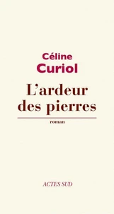 L'ardeur des pierres