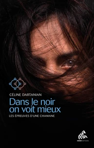Dans le noir on voit mieux