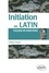 Initiation au latin. Leçons et exercices